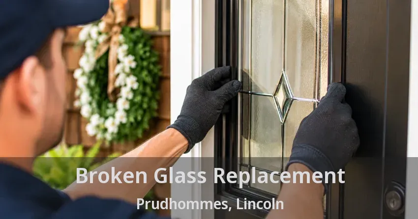 Broken Glass Replacement Prudhommes, Lincoln - ON